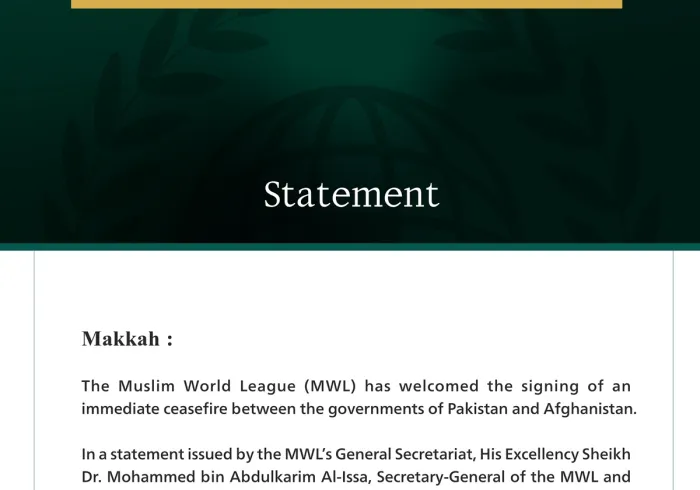 The Muslim World League Welcomes the Signing of an Immediate Ceasefire Between Pakistan and Afghanistan
