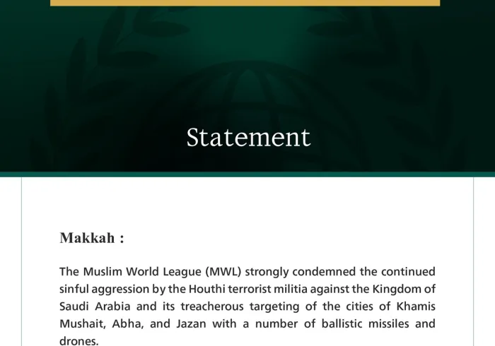 The Muslim World League Condemns the Continued Sinful Attacks by the Houthi Terrorist Militia against Saudi Arabia