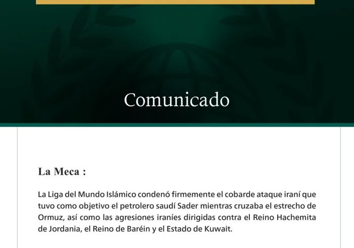 La Liga del Mundo Islámico condena la cobarde agresión iraní contra el petrolero saudí Sader, así como contra Jordania, Baréin y Kuwait
