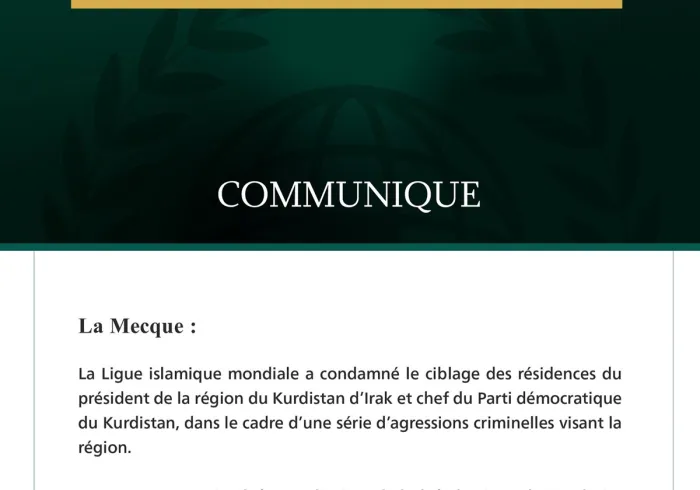 La Ligue islamique mondiale condamne le ciblage des résidences du président de la région du Kurdistan d’Irak et chef du Parti démocratique du Kurdistan
