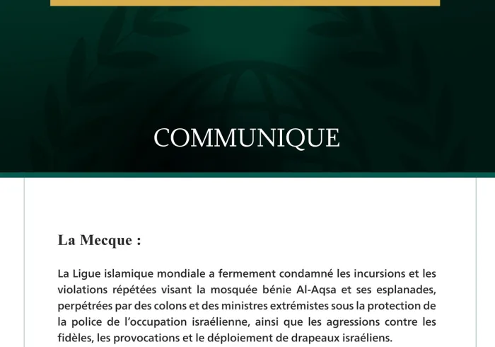 La Ligue islamique mondiale condamne les incursions israéliennes répétées dans la mosquée Al-Aqsa bénie