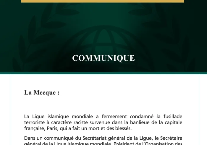 La Ligue islamique mondiale condamne l’attentat terroriste à caractère raciste survenu au sud-ouest de Paris.