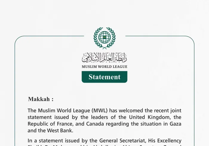 Muslim World League Welcomes Joint Statement by UK, France, and Canada on Gaza and the West Bank