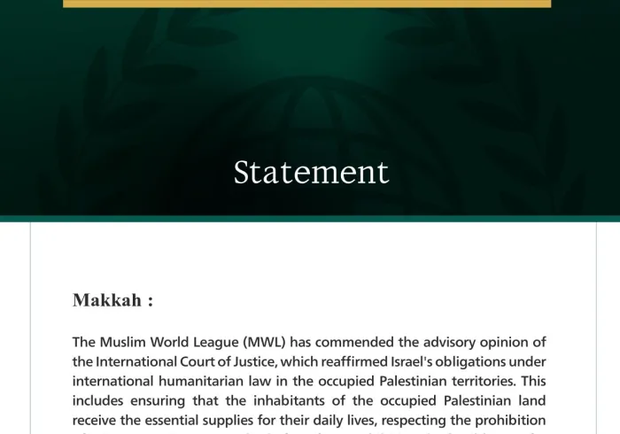 The Muslim World League (MWL) Commends the Advisory Opinion of the International Court of Justice Regarding Israel's Obligations in the Occupied Palestinian Territories