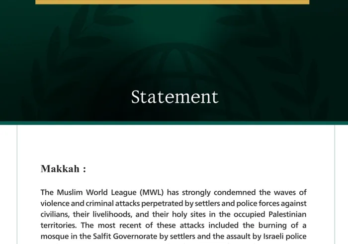 The Muslim World League Condemns the Waves of Barbaric Violence Against Civilians and Their Holy Sites in the Occupied Palestinian Territories
