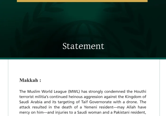 The Muslim World League Condemns Continued Heinous Attacks by the Houthi Terrorist Militia against the Kingdom of Saudi Arabia