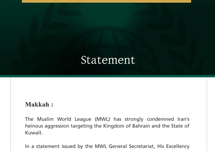 The Muslim World League Condemns Iran’s Heinous Aggression Against Bahrain and Kuwait