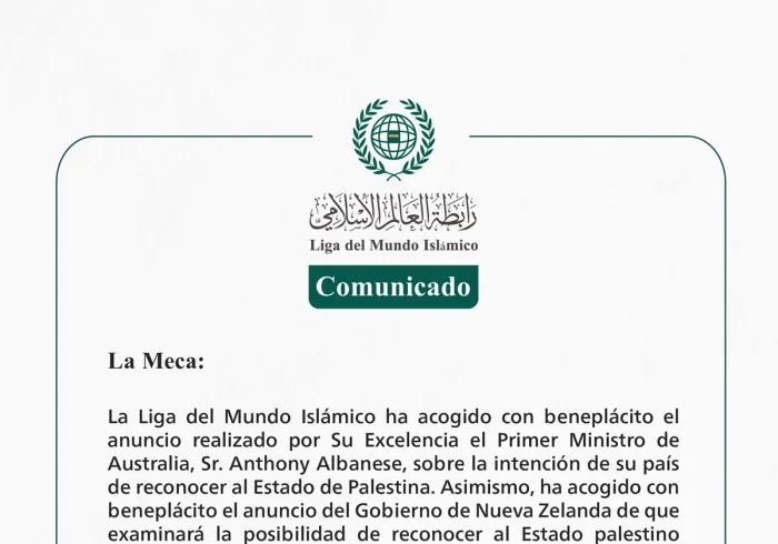 La Liga del Mundo Islámico acoge con beneplácito el anuncio de Australia sobre su intención de reconocer al Estado de Palestina y la decisión de Nueva Zelanda de estudiar dicho reconocimiento