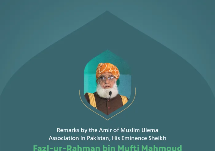 ”Unifying attitudes and thoughts” Remarks by His Eminence Sheikh Fazl-ur-Rahman ‎bin Mufti Mahmoud, the Amir of Muslim Ulema Association in Pakistan at the Global Conference for Building Bridges between Islamic Schools of Thought and Sects.