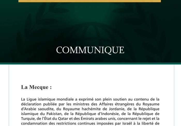 La Ligue islamique mondiale exprime son soutien à la déclaration arabo-islamique concernant les restrictions israéliennes sur les lieux saints islamiques et chrétiens