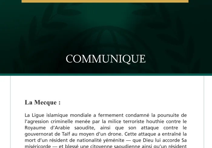 La Ligue islamique mondiale condamne la poursuite des attaques criminelles de la milice terroriste houthie contre le Royaume d’Arabie saoudite.