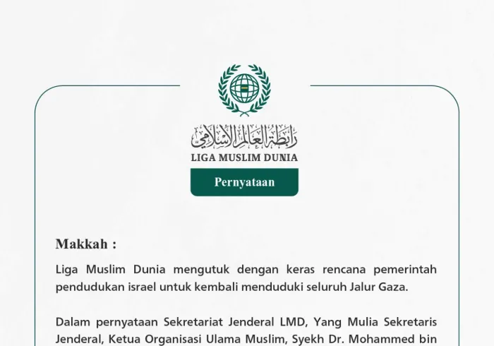 Liga Muslim Dunia mengutuk dengan keras rencana pemerintah pendudukan israel untuk kembali menduduki seluruh Jalur Gaza.