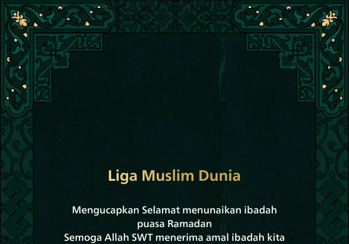 Liga Muslim Dunia mengucapkan Selamat menunaikan ibadah puasa Ramadan . Semoga  Allah SWT menerima amal ibadah kita.