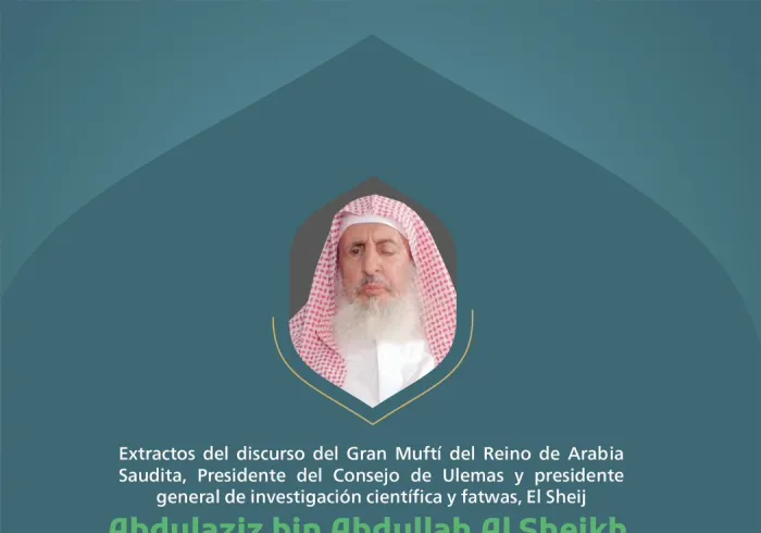 Extractos del discurso del Gran Muftí del Reino de Arabia Saudita