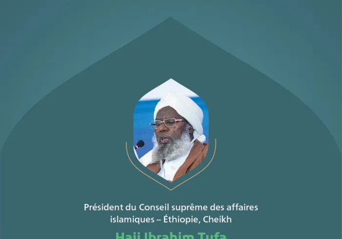 Extraits du discours du président du Conseil suprême des affaires islamiques - Ethiopie, Cheikh Haji Ibrahim Tufa lors de la conférence internationale « Construire des ponts entre les écoles islamiques » :