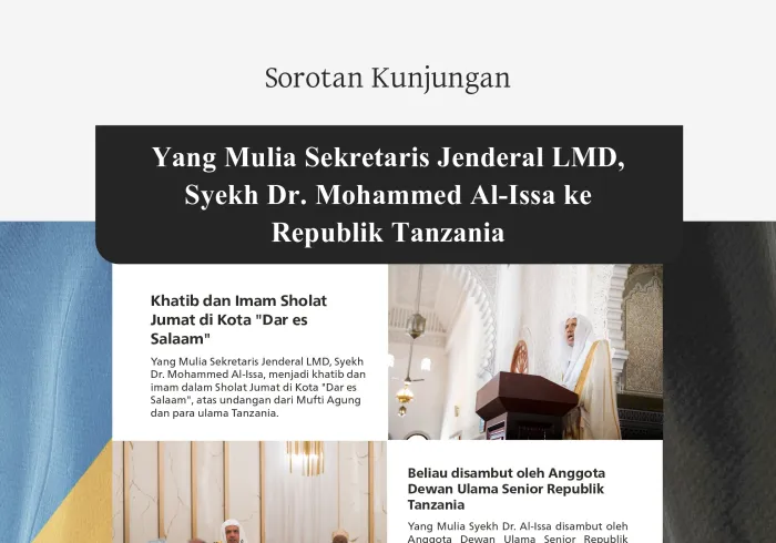  Momen-momen kunjungan Yang Mulia Sekretaris Jenderal LMD, Ketua Organisasi Ulama Muslim, Syekh Dr. Mohammed Alissa ke Republik Tanzania