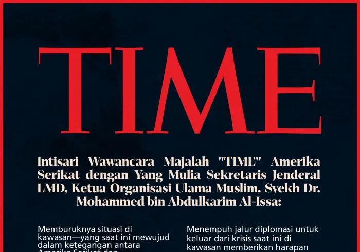 Intisari wawancara Yang Mulia Sekretaris Jenderal LMD, Ketua Organisasi Ulama Muslim, Syekh Dr.Mohammed Alissa   dalam Majalah 'TIME' Amerika Serikat: