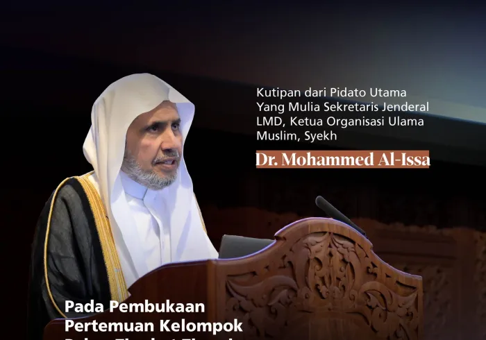 Kutipan dari pidato utama Yang Mulia Syekh Dr. Mohammed Alissa   dalam pembukaan Pertemuan Kelompok Pakar Tingkat Tinggi di "Pusat Studi Islam Oxford":