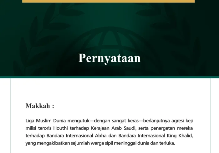 Liga Muslim Dunia Mengutuk Berlanjutnya Serangan Keji Milisi Teroris Houthi terhadap Kerajaan Arab Saudi dan Penargetan Bandara Abha serta Bandara King Khalid