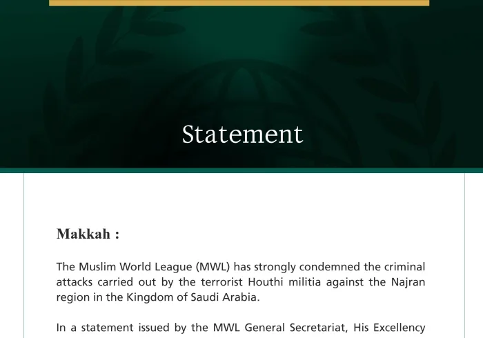 The Muslim World League Condemns the Terrorist Houthi Militia’s Attacks on Najran Region in the Kingdom of Saudi Arabia