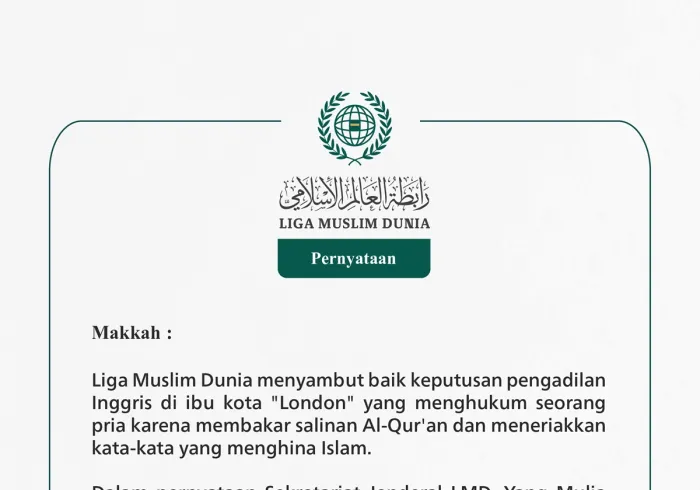 Liga Muslim Dunia menyambut baik keputusan pengadilan Inggris di ibu kota "London" yang menghukum seorang pria karena membakar salinan Al-Qur'an dan meneriakkan kata-kata yang menghina Islam.