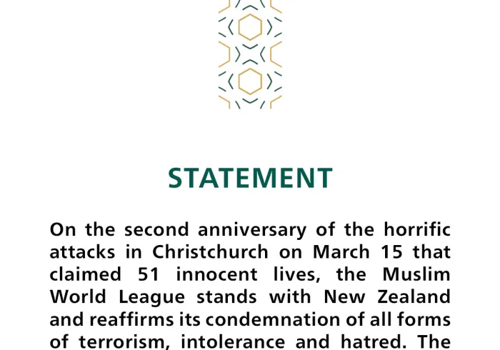 The Muslim World League stands with New Zealand and reaffirms its condemnation of all forms of terrorism, intolerance and hatred