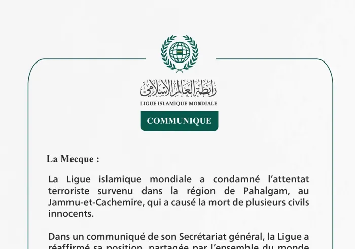 La Ligue islamique mondiale condamne l’attentat terroriste à Pahalgam, au Jammu-et-Cachemire