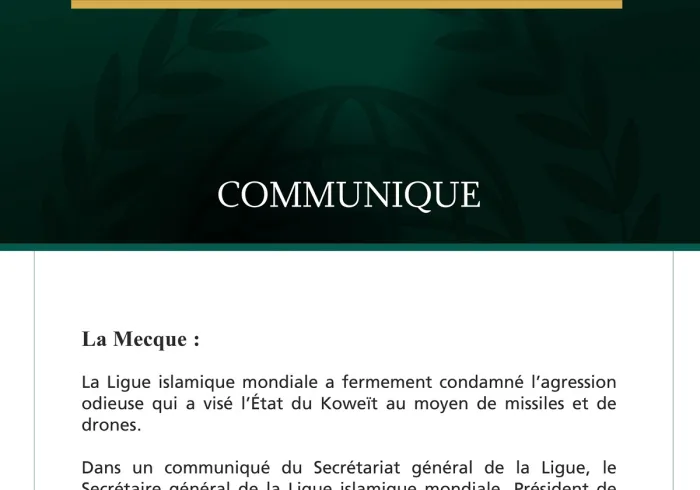 La Ligue islamique mondiale condamne l’agression contre l’État du Koweït.