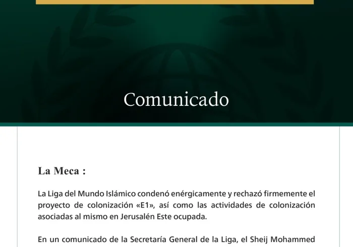 La Liga del Mundo Islámico condena el proyecto de colonización «E1» y las actividades de colonización asociadas al mismo al este de Jerusalén ocupada.