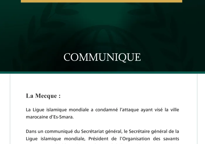 La Ligue islamique mondiale condamne l’attaque qui a visé la ville marocaine d’Es-Smara.