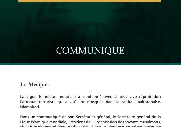 La Ligue islamique mondiale condamne l’attentat terroriste qui a visé une mosquée à Islamabad.