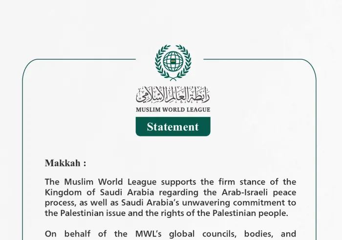 The Muslim World League Commends the Firm Stance of the Kingdom of Saudi Arabia towards the Palestinian Issue