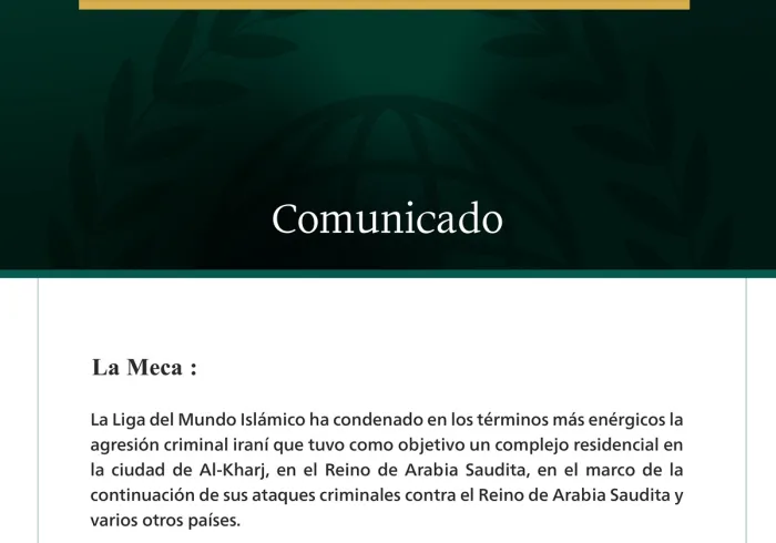 La Liga del Mundo Islámico condena la agresión criminal iraní contra la ciudad de Al-Kharj en Arabia Saudita.