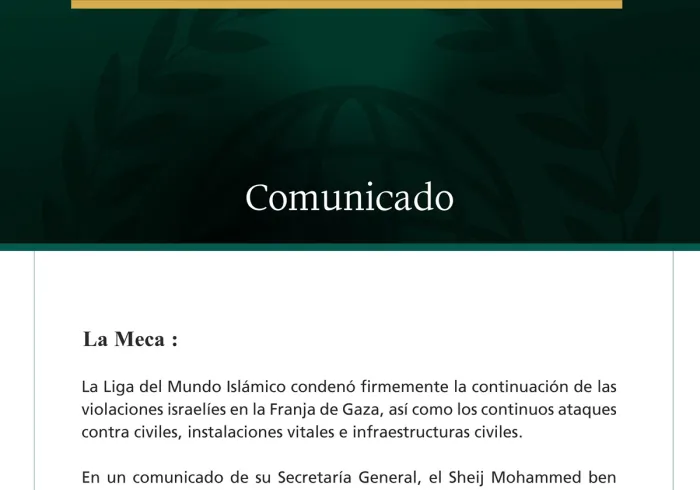 La Liga del Mundo Islámico condenó firmemente la continuación de las violaciones israelíes en la Franja de Gaza, así como los continuos ataques contra civiles, instalaciones vitales e infraestructuras civiles.