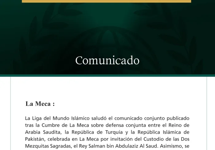 La Liga del Mundo Islámico saluda el Acuerdo de La Meca sobre defensa conjunta entre el Reino de Arabia Saudita, la República de Turquía y la República Islámica de Pakistán.