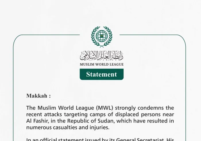 The Muslim World League Condemns Attacks on Displaced Persons Camps near Al Fashir, Sudan
