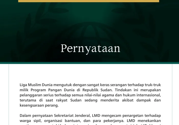 Liga Muslim Dunia mengutuk dengan sangat keras serangan terhadap truk-truk milik Program Pangan Dunia di Republik Sudan.