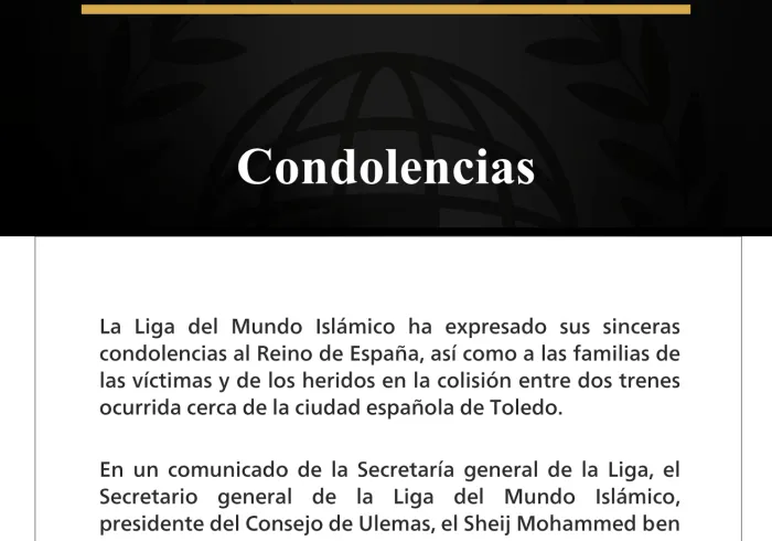 La Liga del Mundo Islámico expresa sus condolencias a España tras la colisión entre dos trenes.