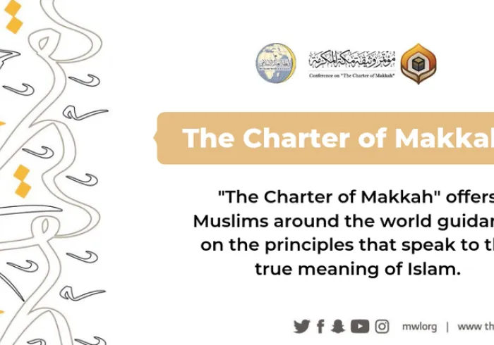 The Charter of Makkah establishes a framework that encompasses the true meaning of Islam as a religion of moderation, peace & tolerance