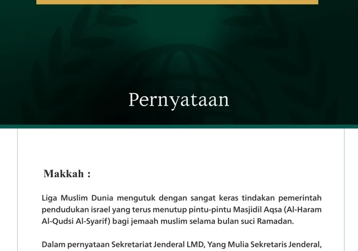 Liga Muslim Dunia mengutuk dengan sangat keras tindakan pemerintah pendudukan israel yang terus menutup pintu-pintu Masjidil Aqsa (Al-Haram Al-Qudsi Al-Syarif) bagi jemaah muslim selama bulan suci Ramadan.