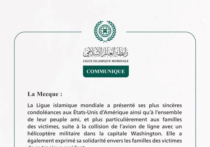 La Ligue islamique mondiale exprime ses condoléances aux victimes de la collision entre l’avion de ligne et l’hélicoptère militaire dans la capitale Washington
