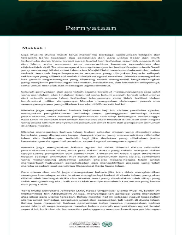 Liga Muslim Dunia masih terus menerima berbagai sambungan telepon dan telegram berisi kecaman dan penolakan dari para ulama besar dan mufti terkemuka dunia Islam