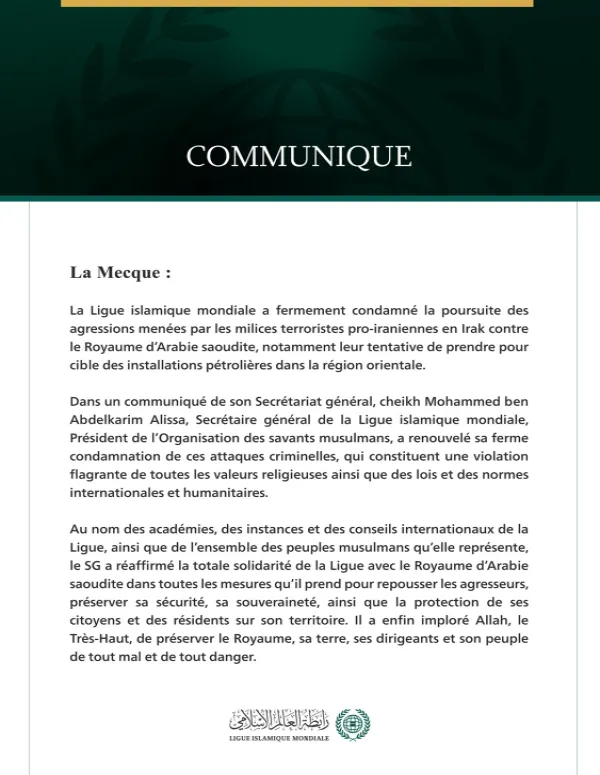 La Ligue islamique mondiale condamne la poursuite des agressions menées contre le Royaume d’Arabie saoudite par les milices terroristes pro-iraniennes en Irak.