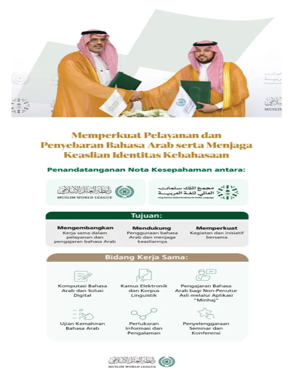 Dalam rangka memperkuat kerja sama kelembagaan dan mewujudkan tujuan bersama dalam melayani bahasa Arab; Nota Kesepahaman antara Liga Muslim Dunia dan Akademi Global Raja Salman untuk Bahasa Arab.. Berikut adalah poin-poin utamanya: