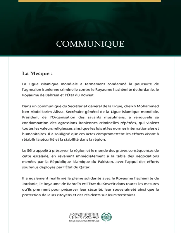 La Ligue islamique mondiale condamne la poursuite de l’agression iranienne criminelle contre la Jordanie, Bahreïn et le Koweït