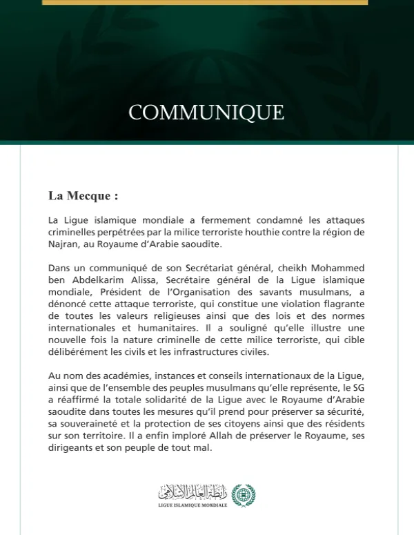 La Ligue islamique mondiale condamne les attaques de la milice terroriste houthie contre la région de Najran, au Royaume d’Arabie saoudite.