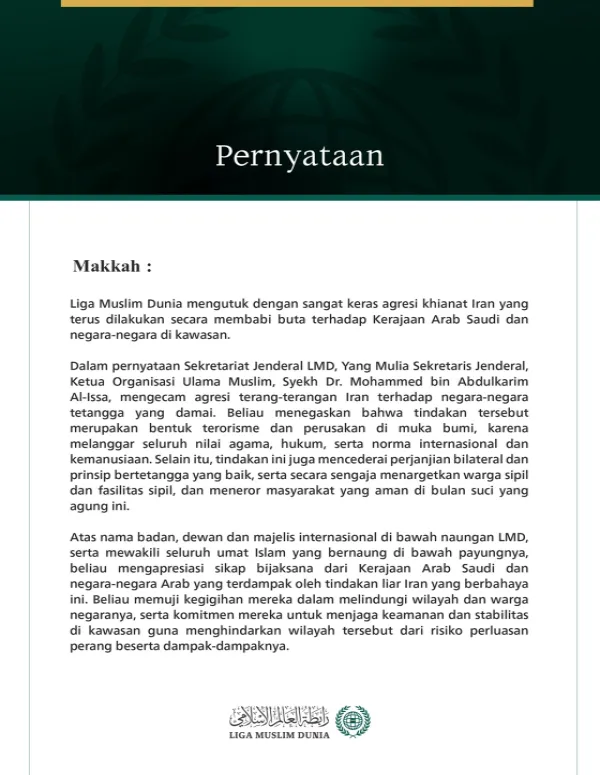 Liga Muslim Dunia mengutuk dengan sangat keras agresi khianat Iran yang terus dilakukan secara membabi buta terhadap Kerajaan Arab Saudi dan negara-negara di kawasan.