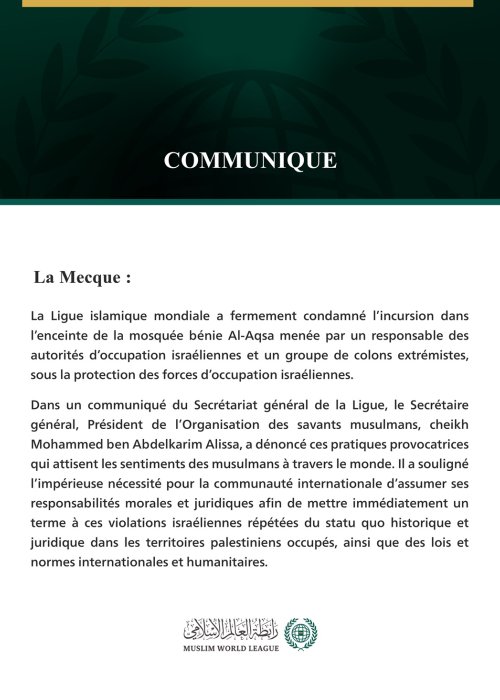 La Ligue islamique mondiale condamne les incursions israéliennes dans l’enceinte de la mosquée Al-Aqsa.