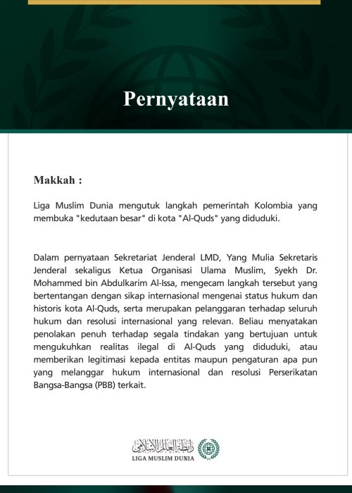 Liga Muslim Dunia Mengutuk Langkah Pemerintah Kolombia Membuka "Kedutaan Besar" di Al-Quds yang Diduduki