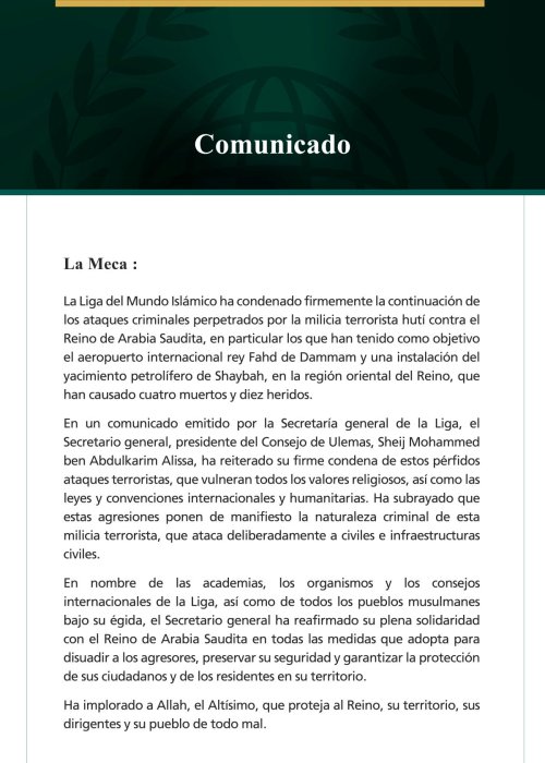 La Liga del Mundo Islámico condena la continuación de los ataques criminales de la milicia terrorista hutí contra el Reino de Arabia Saudita, que han tenido como objetivo el aeropuerto internacional rey Fahd de Dammam y una instalación del yacimiento petrolífero de Shaybah.